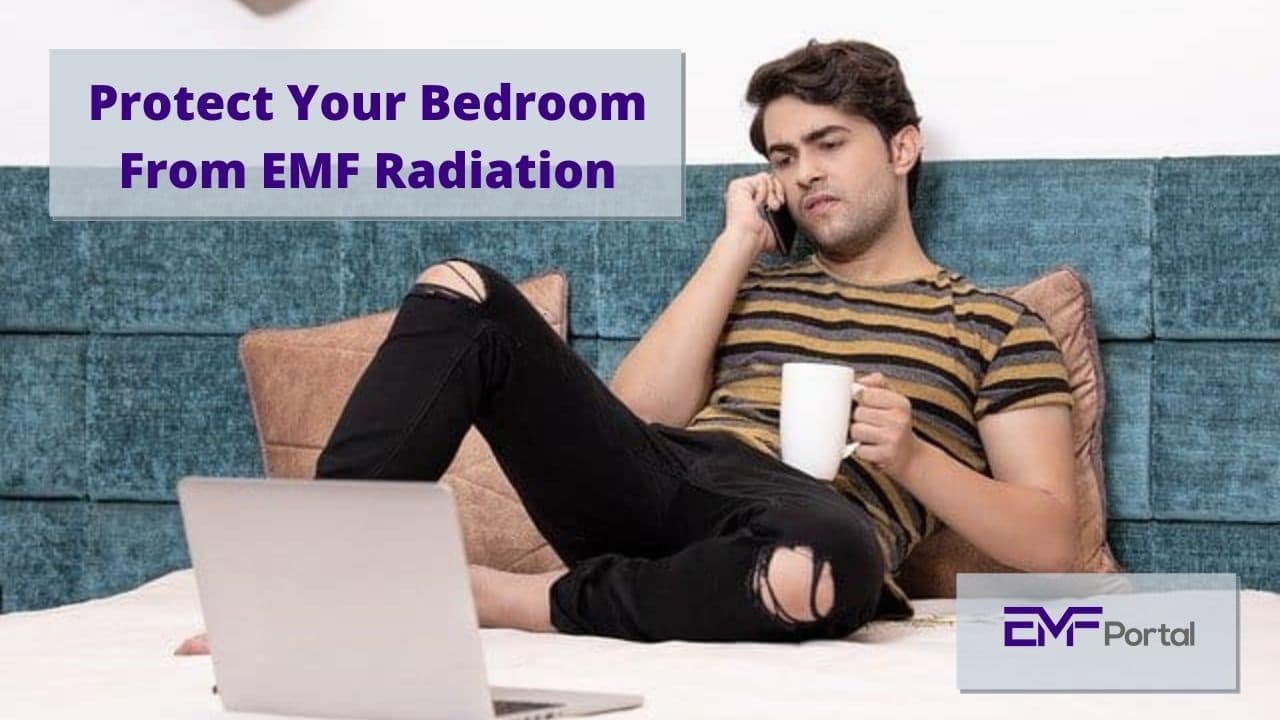 How To Protect Your Bedroom From EMF Radiation EMF Portal