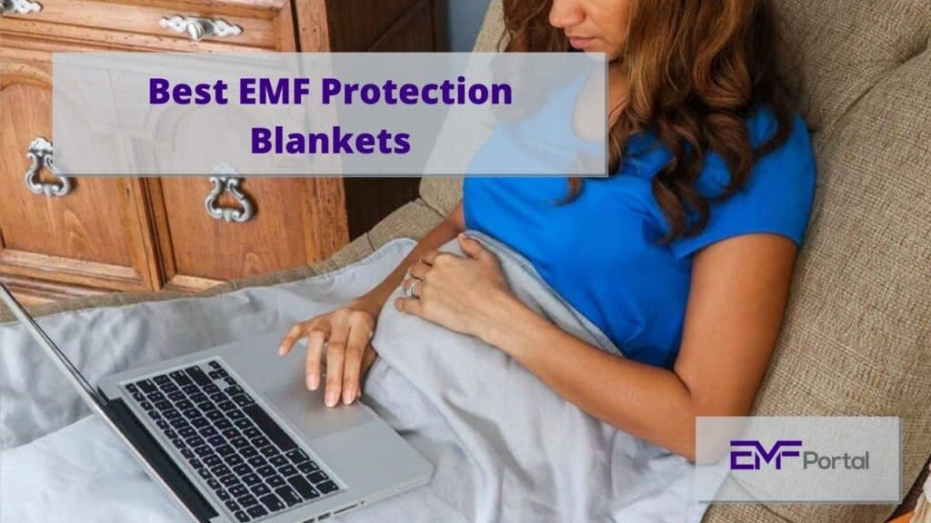 Best EMF Protection Blankets